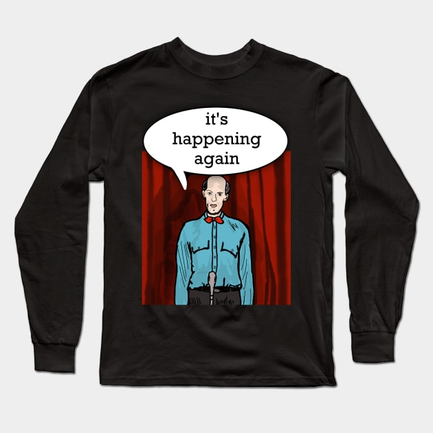 The Giant of Twin Peaks- it's happening again Long Sleeve T-Shirt by TL Bugg